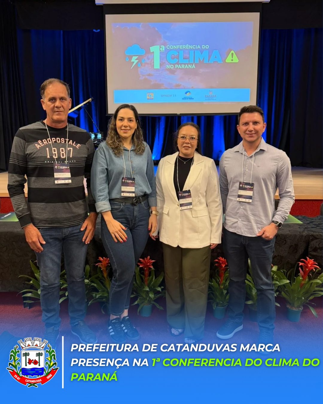 PREFEITURA DE CATANDUVAS MARCA PRESENÇA NA 1ª CONFERENCIA DO CLIMA DO PARANÁ